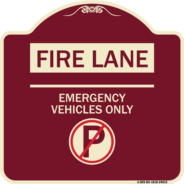 Fire Lane Emergency Vehicles W/ No Parking Heavy-Gauge Aluminum Sign, 18" x 18", BU-1818-24015